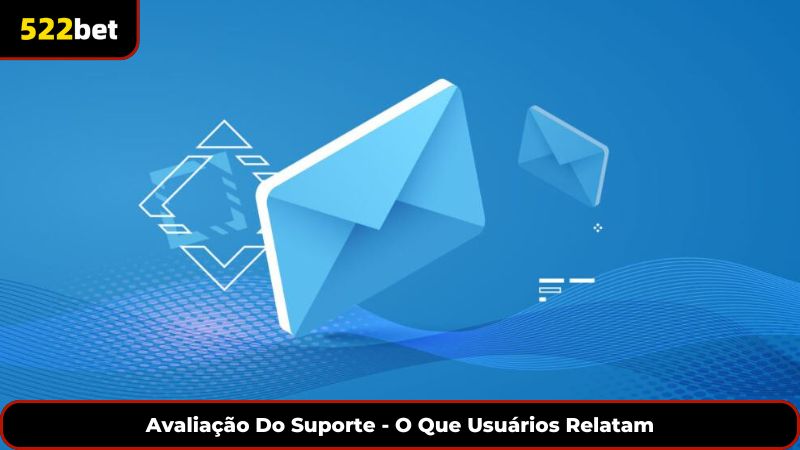 Avaliação Do Suporte - O Que Usuários Relatam