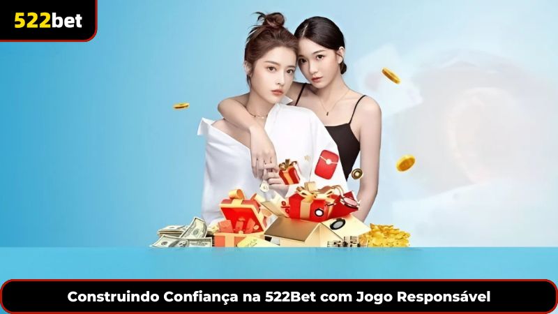 Construindo Confiança na 522Bet com Jogo Responsável